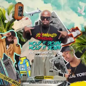 DJ Smokes - Hold It Down ft. Manu Worldstar & Luna Florentino